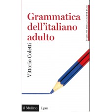 Grammatica dell'italiano adulto Grammatica dell'italiano adulto