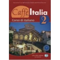 Caffé Italia 2 - Książka ucznia Caffé Italia 2 - Książka ucznia