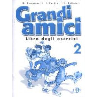 Grandi amici 2 - Libro degli esercizi Grandi amici 2 - Libro degli esercizi