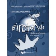Girotondo primo approccio - Guida per l'insegnante Girotondo primo approccio - Guida per l'insegnante