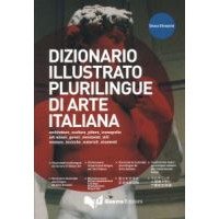Dizionario illustrato plurilingue di arte italiana Dizionario illustrato plurilingue di arte italiana