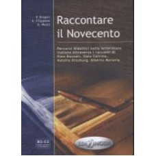 Raccontare il Novecento Raccontare il Novecento