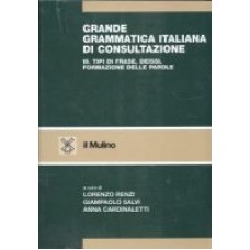 Grande grammatica italiana di consultazione III Grande grammatica italiana di consultazione III