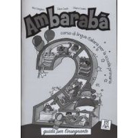 Ambarabà 2 - Guida per l'insegnante + 2CD Ambarabà 2 - Guida per l'insegnante + 2CD