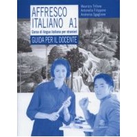 Affresco Italiano A1 przewodnik dla nauczyciela Affresco Italiano A1 przewodnik dla nauczyciela