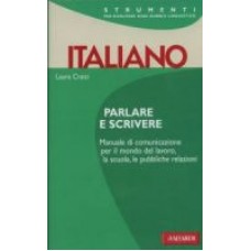 Parlare e scrivere Parlare e scrivere