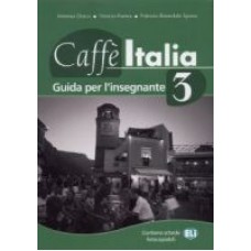 Caffé Italia 3 - przewodnik dla nauczyciela Caffé Italia 3 - przewodnik dla nauczyciela