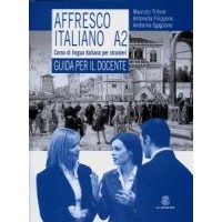 Affresco Italiano A2 przewodnik dla nauczyciela Affresco Italiano A2 przewodnik dla nauczyciela