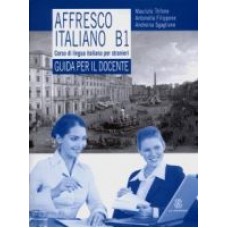 Affresco Italiano B1 przewodnik dla nauczyciela Affresco Italiano B1 przewodnik dla nauczyciela