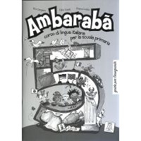 Ambarabà 5 - guida per l'insegnante Ambarabà 5 - guida per l'insegnante