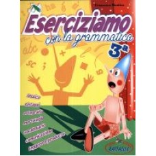 Eserciziamo con la grammatica 3 Eserciziamo con la grammatica 3