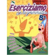 Eserciziamo con la grammatica 5 Eserciziamo con la grammatica 5