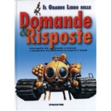 Il grande libro delle domande e risposte Il grande libro delle domande e risposte