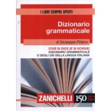 Dizionario grammaticale Così si dice (e si scrive) Dizionario grammaticale Così si dice (e si scrive)