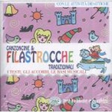 Canzoncine e filastrocche tradizionali per bambine e bambini Con CD Audio Canzoncine e filastrocche tradizionali per bambine e bambini Con CD Audio