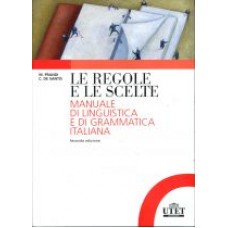 Le regole e le scelte Le regole e le scelte