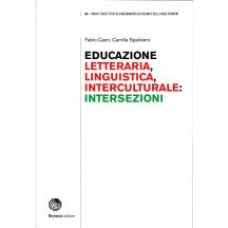 Educazione letteraria, educazione linguistica, educazione interculturale: intersezioni