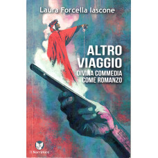 ALTRO VIAGGIO Divina Commedia come romanzo