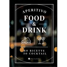 Aperitivo food and drink