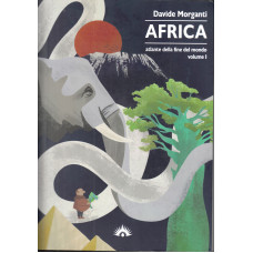 Atlante della fine del mondo. Vol. 1: Africa