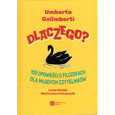 Dlaczego? 100 opowieści o filozofach dla młodych czytelników