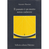 Il passato è un morto senza cadavere