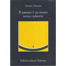 Il passato è un morto senza cadavere