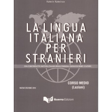 La lingua italiana per stranieri Corso medio - lezioni - nowa edycja La lingua italiana per stranieri Corso medio - lezioni - nowa edycja