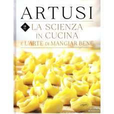 La scienza in cucina e l'arte di mangiar bene