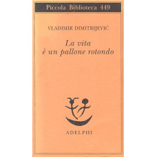 La vita è un pallone rotondo