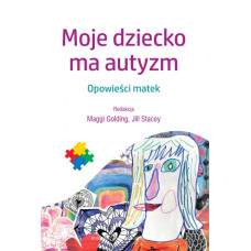 Moje dziecko ma autyzm