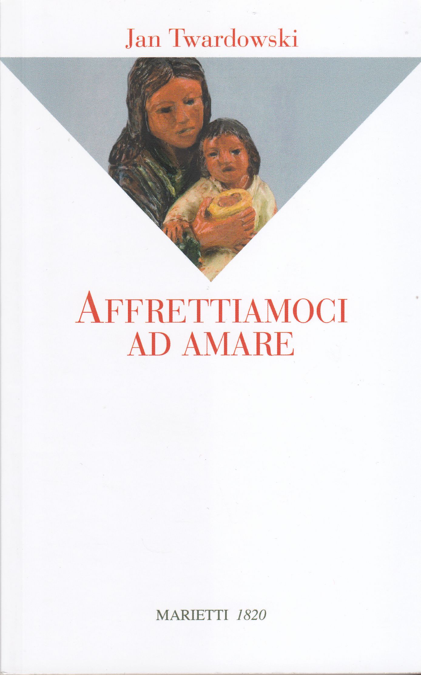 Affrettiamoci ad amare