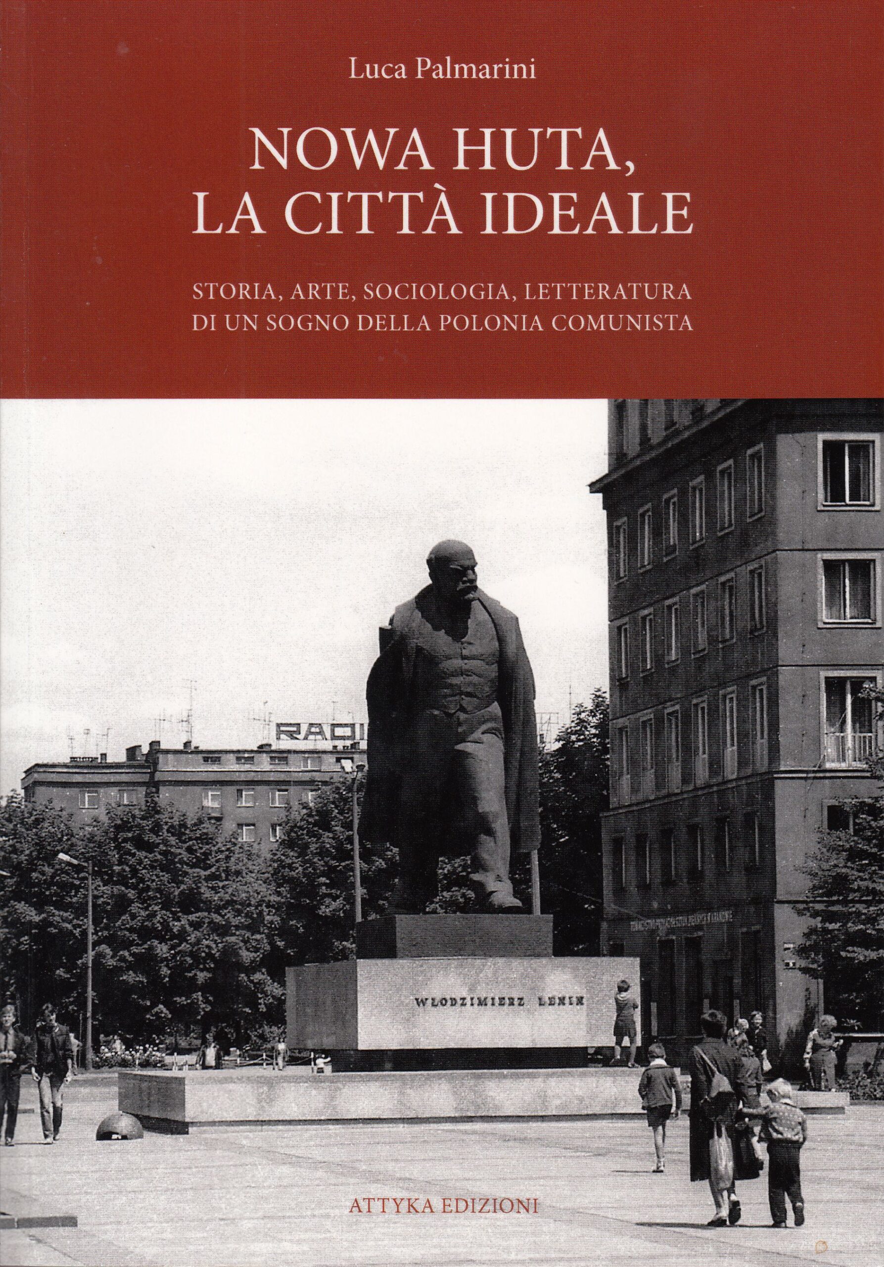 Nowa Huta, la città ideale