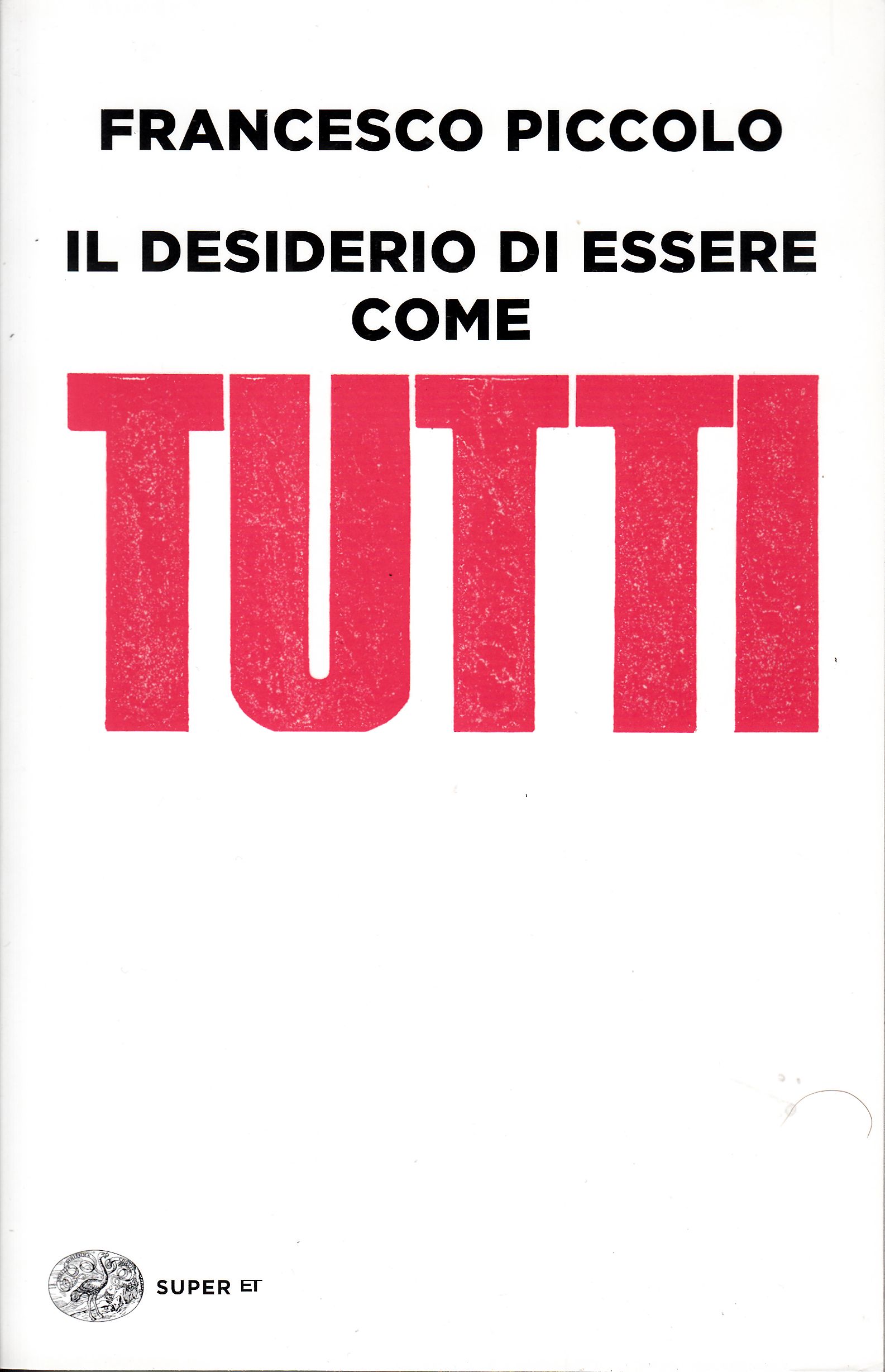 Il desiderio di essere come tutti