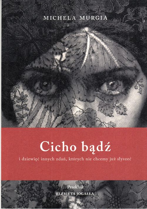 Cicho bądź i dziewięć innych zdań, których nie chcemy już słyszeć