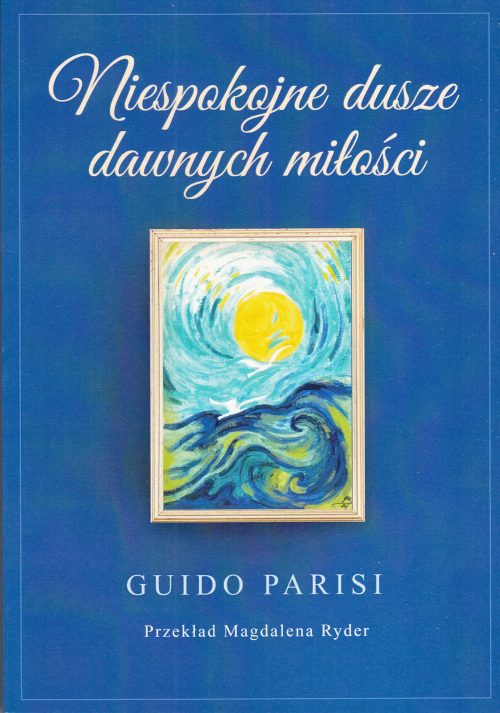 Niespokojne dusze dawnych miłości