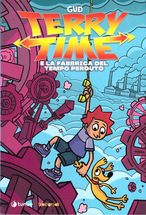 Terry Time e la fabbrica del tempo perduto